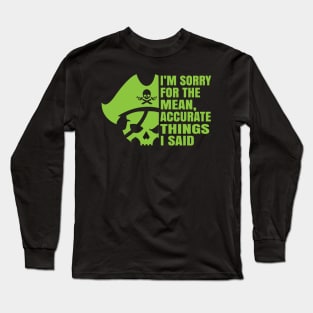 Mean, Accurate Things Long Sleeve T-Shirt